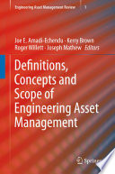 Definitions, concepts and scope of engineering asset management /