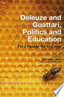 Deleuze & Guattari, politics and education : for a people-yet-to-come /