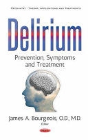 Delirium : prevention, symptoms and treatment /