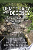 Democracy and decency : what does education have to do with it? /