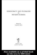 Democracy and pluralism in Muslim Eurasia /