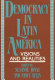 Democracy in Latin America : visions and realities / edited by Susanne Jonas and Nancy Stein.