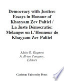 Democracy with justice : essays in honour of Khayyam Zev Paltiel = La juste démocratie : mélanges en l'honneur de Khayyam Zev Paltiel.