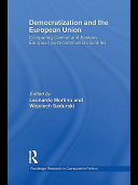 Democratization and the European Union comparing Central and Eastern European post-Communist countries / edited by Leonardo Morlino and Wojciech Sadurski.