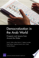Democratization in the Arab world : prospects and lessons from around the globe / Laurel E. Miller [and others].