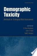 Demographic toxicity : methods in ecological risk assessment /