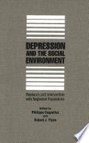 Depression and the social environment : research and intervention with neglected populations /