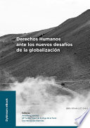 Derechos humanos ante los nuevos desafios de la globalizacion /