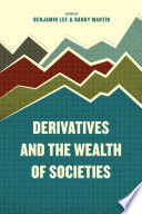 Derivatives and the wealth of societies /