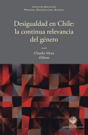 Desigualdad en Chile : la continua relevancia del genero /