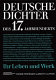 Deutsche Dichter des 17. [i.e. Siebenzehnten] Jahrhunderts : ihr Leben und Werk /