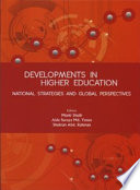 Developments in higher education : national strategies and global perspectives / editors Munir Shuib, Aida Suraya Md. Yunus, Shukran Abd. Rahman.