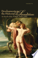 Developments in the histories of sexualities in search of the normal, 1600-1800 / edited by Chris Mounsey.