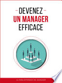 Devenez un manager efficace /