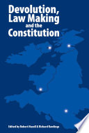 Devolution, law making and the constitution /