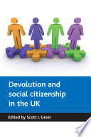 Devolution and social citizenship in the UK /