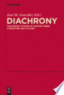 Diachrony : diachronic studies of ancient Greek literature and culture /