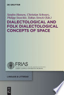 Dialectological and folk dialectological concepts of space : current methods and perspectives in sociolinguistic research on dialect change /