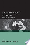 Diaspora without homeland being Korean in Japan /