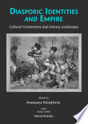 Diasporic identities and empire : cultural contentions and literacy landscapes /