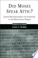 Did Moses speak Attic? : Jewish historiography and scripture in the Hellenistic period /