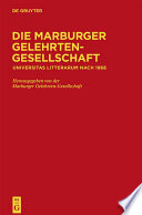 Die Marburger Gelehrten-Gesellschaft : Universitas litterarum nach 1968 /