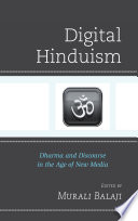 Digital Hinduism : dharma and discourse in the age of new media /