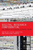 Digital research confidential : the secrets of studying behavior online /