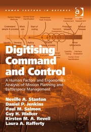 Digitising command and control : a human factors and ergonomics analysis of mission planning and battlespace management /