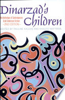 Dinarzad's children : an anthology of contemporary Arab American fiction / edited by Pauline Kaldas and Khaled Mattawa.