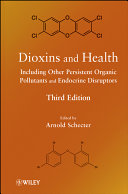 Dioxins and health including other persistent organic pollutants and endocrine disruptors /