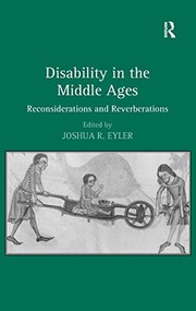 Disability in the Middle Ages : reconsiderations and reverberations /