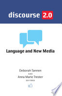 Discourse 2.0 : language and new media /