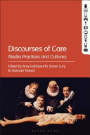 Discourses of care : media practices and cultures /
