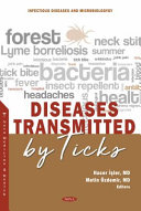 Diseases transmitted by ticks / Hacer İşler, Metin Özdemir, MD, Department of Medical Microbiology, Samsun Gazi State Hospital, Samsun, Turkey, editors.