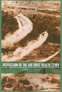 Disposition of the Air Force Health Study / Committee on the Disposition of the Air Force Health Study, Board on Population Health and Public Health Practice.