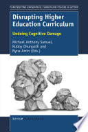 Disrupting higher education curriculum : undoing cognitive damage /