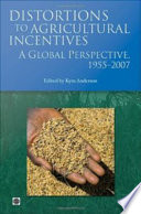 Distortions to agricultural incentives a global perspective, 1955-2007 /