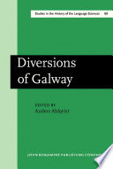 Diversions of Galway papers on the history of linguistics from ICHoLS V, Galway, Ireland, 1-6 September 1990 / edited by Anders Ahlqvist ; in collaboration with Konrad Koerner, R.H. Robins, Irene Rosier.