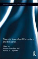 Diversity, intercultural encounters, and education edited by Susana Goncalves and Markus A. Carpenter.