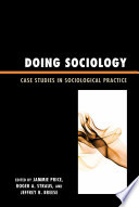 Doing sociology case studies in sociological practice /