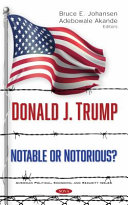 Donald J. Trump : notable or notorious? /