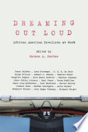 Dreaming out loud : African American novelists at work /