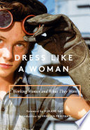 Dress like a woman : working women and what they wore /