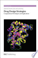 Drug design strategies : computational techniques and applications /