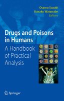 Drugs and poisons in humans : a handbook of practical analysis / [edited by] Osamu Suzuki and Kanako Watanabe.