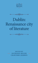 Dublin : Renaissance city of literature /