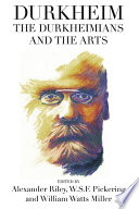 Durkheim, the Durkheimians, and the arts /