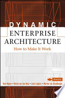 Dynamic enterprise architecture : how to make it work /