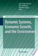 Dynamic systems, economic growth, and the environment / by editors Jesús Crespo Cuaresma, Tapio Palokangas and Alexander Tarasyev.